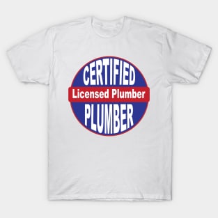 Certified Licensed Plumber design T-Shirt